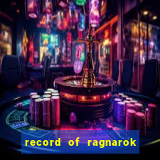 record of ragnarok 3 temporada ep 1